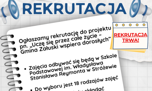 Rekrutacja uczestników do projektu "Uczę się przez całe życie - Gmina Załuski wspiera dorosłych" - do 31.05.2026 r.!