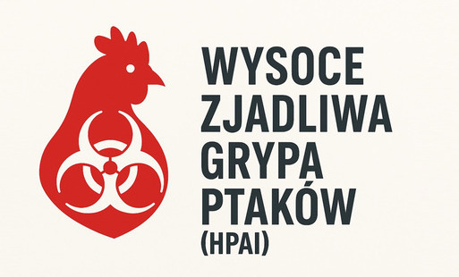 Informacja Powiatowego Lekarza Weterynarii w sprawie zwalczania wysoce zjadliwej grypy ptaków (HPAI)