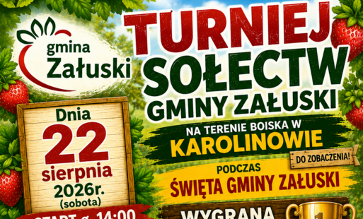 Serdecznie zapraszamy do udziału w Turnieju Sołectw Gminy Załuski - 22 sierpnia 2026r. (sobota) godz 14:00 podczas Święta Gminy Załuski