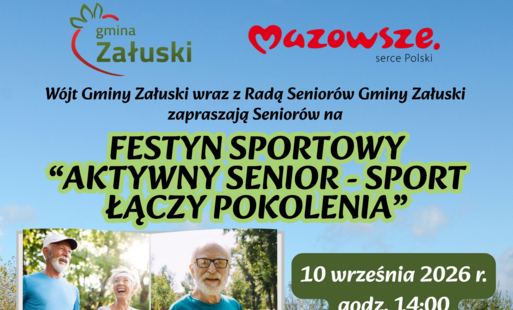 Zachęcamy do zapisów na festyn sportowy "AKTYWNY SENIOR - SPORT ŁĄCZY POKOLENIA". Zapisy pod numerem tel: 23 661 90 13, wew. 107 
